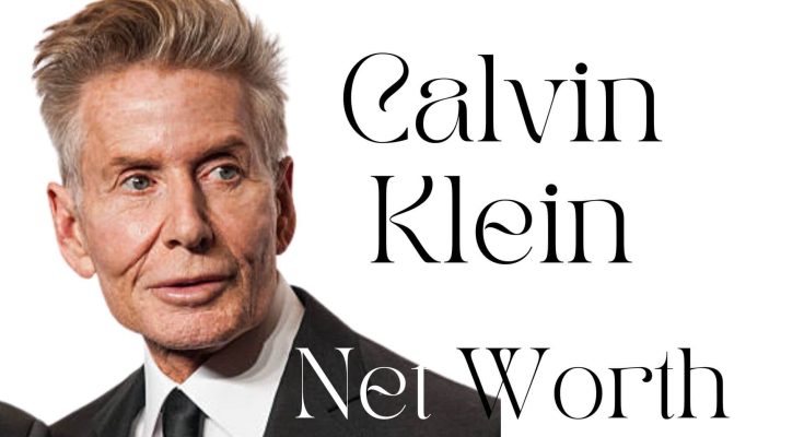 Calvin Klein Net Worth