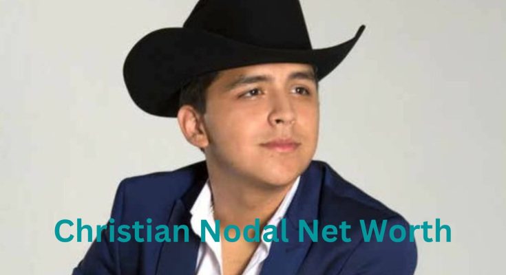 Christian Nodal Net Worth
